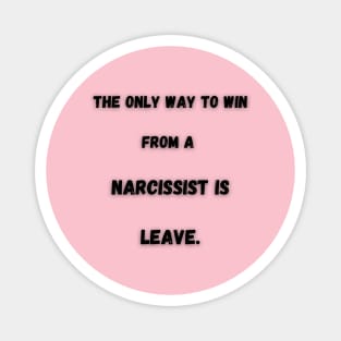 Leaving the Narcissist Magnet